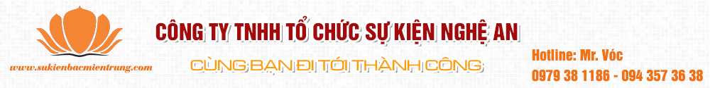 Công ty tổ chức sự kiện tại Nghệ An, Hà Tĩnh, Thanh Hóa 0943573638